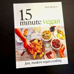 15 Minute Vegan: Fast, Modern Vegan Cooking Hardcover
